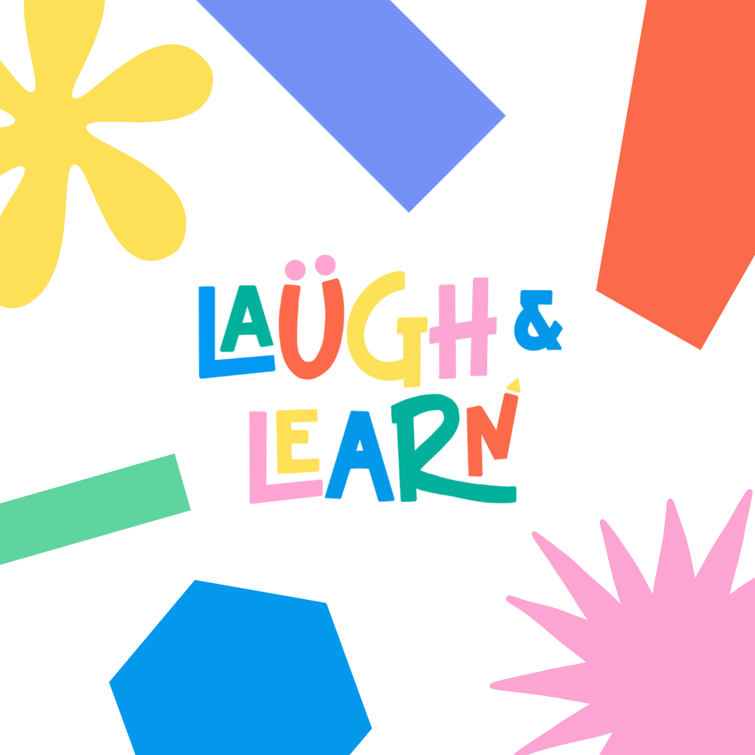laugh and learn